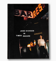 Jane Dickson in Times Square - Coffee Table Book